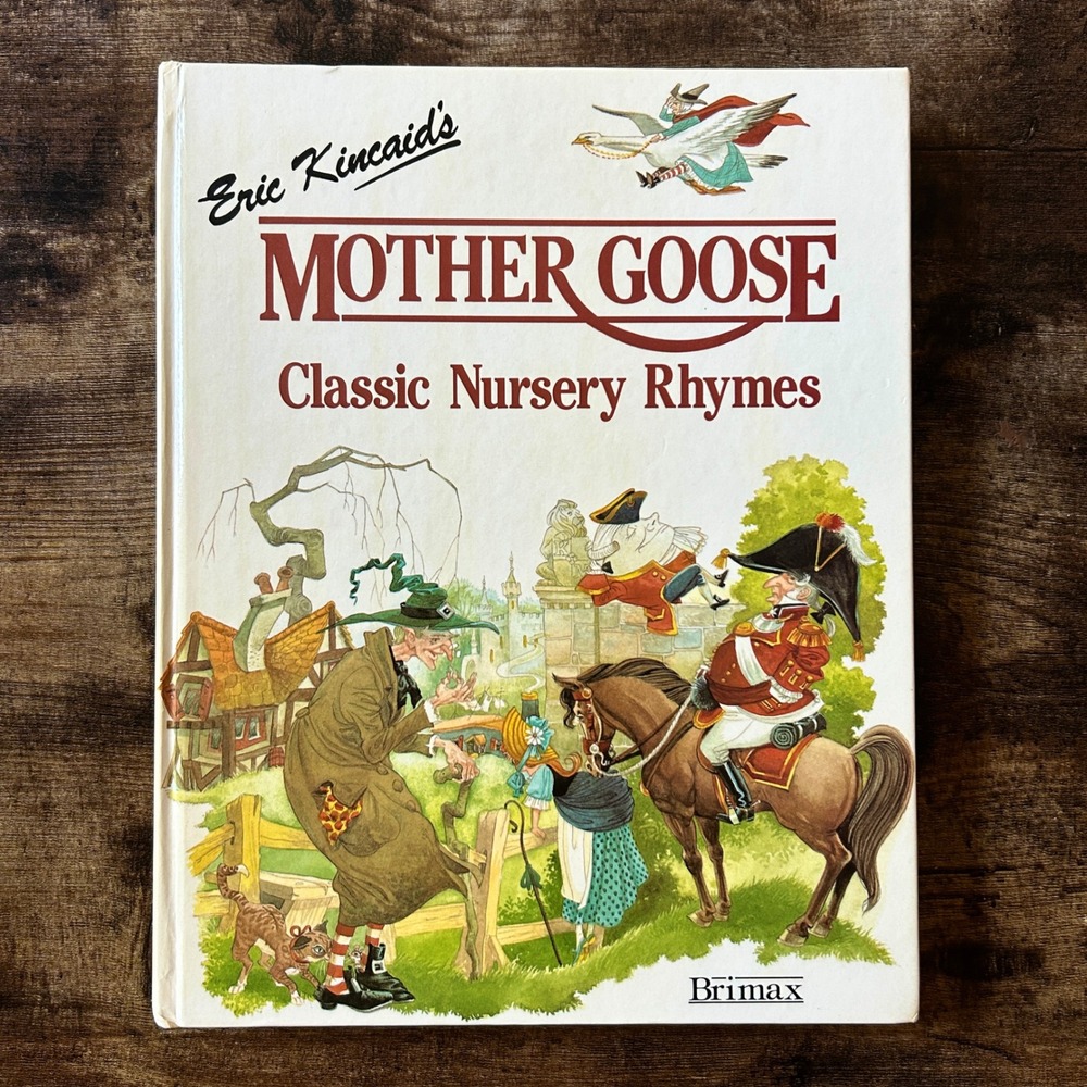 Eric Kincaid Mother Goose Classic Nursery Rhymes 1988 Brimax HC Illustrated VTG